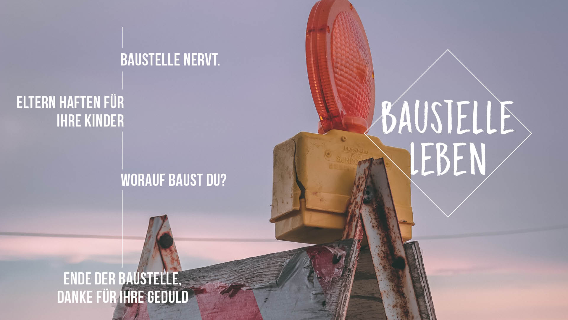 Baustelle nervt